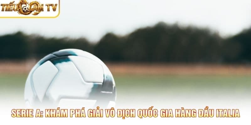 Serie A Serie A