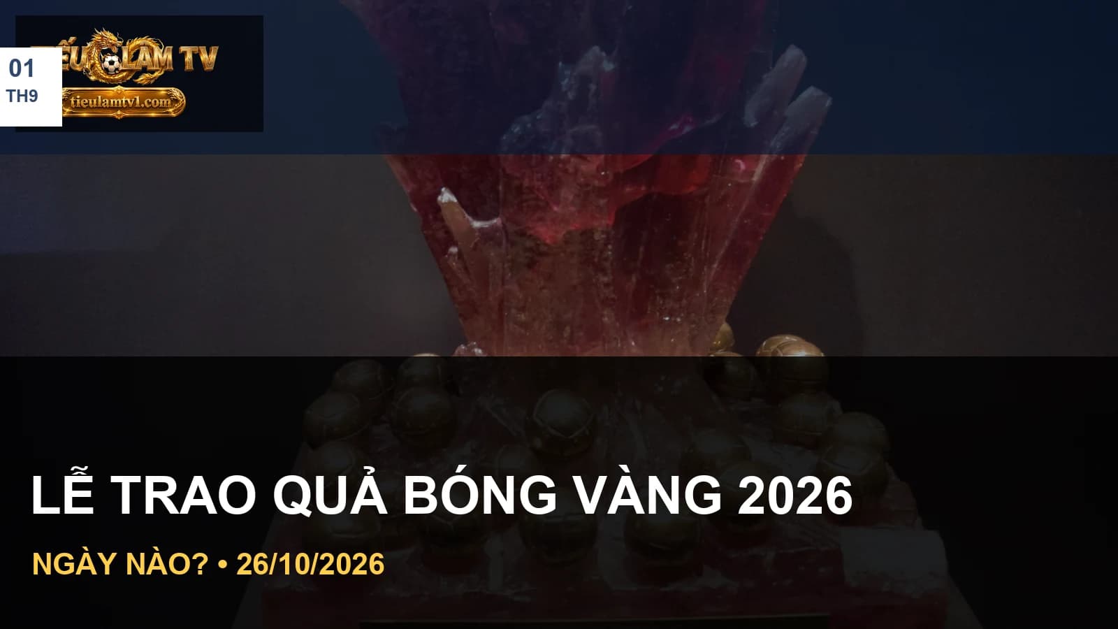 Thông tin Ballon d’Or 2026: lễ trao quả bóng vàng 2026 ngày nào Thông tin Ballon d’Or 2026: lễ trao quả bóng vàng 2026 ngày nào