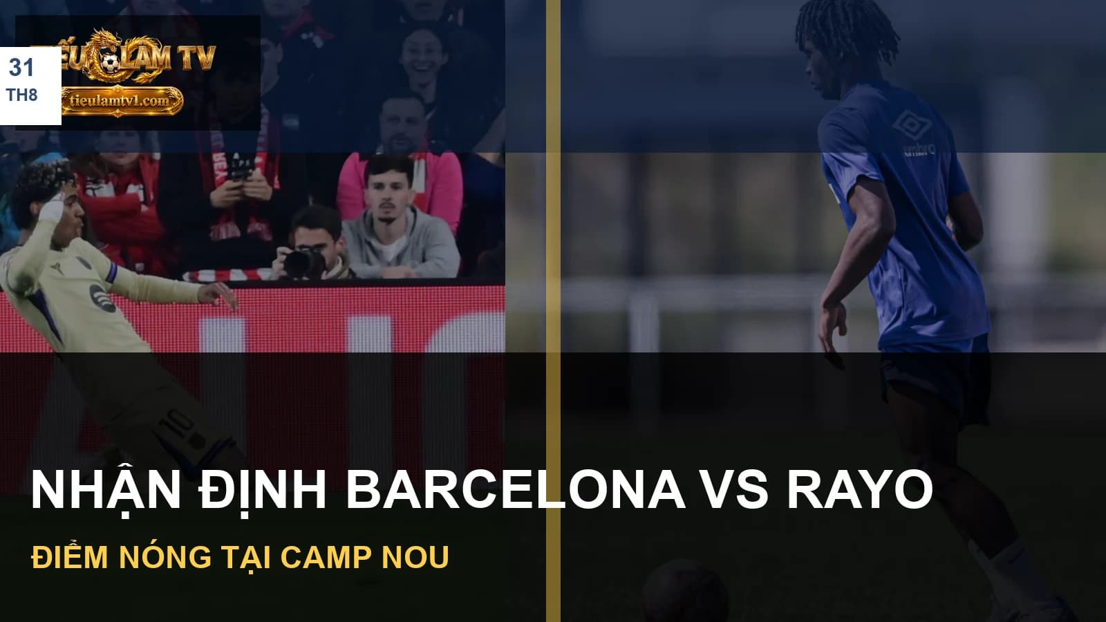 Ảnh cầu thủ hai đội trước trận Barcelona vs Rayo Vallecano Ảnh cầu thủ hai đội trước trận Barcelona vs Rayo Vallecano