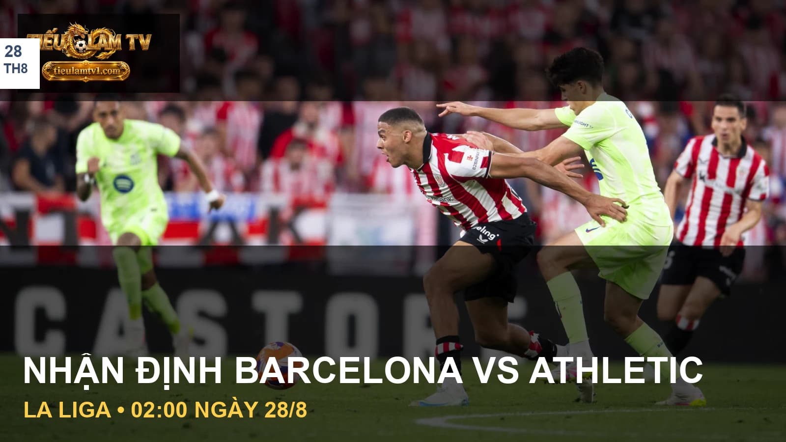 Cầu thủ Athletic Club và Barcelona tranh chấp trong trận LaLiga Cầu thủ Athletic Club và Barcelona tranh chấp trong trận LaLiga